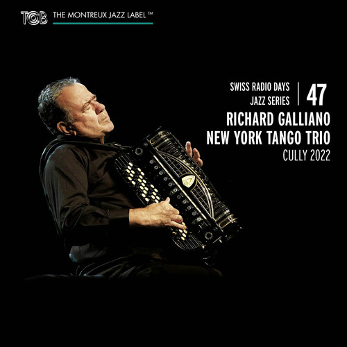 Galliano / Piazzolla / New York Tango Trio - Swiss Radio Days Jazz Series, Vol. 47 Cully 2022