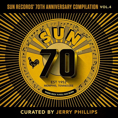 Sun Records' 70th Anniversary Compilation, Vol. 4 [Curated By Jerry Ph illips]