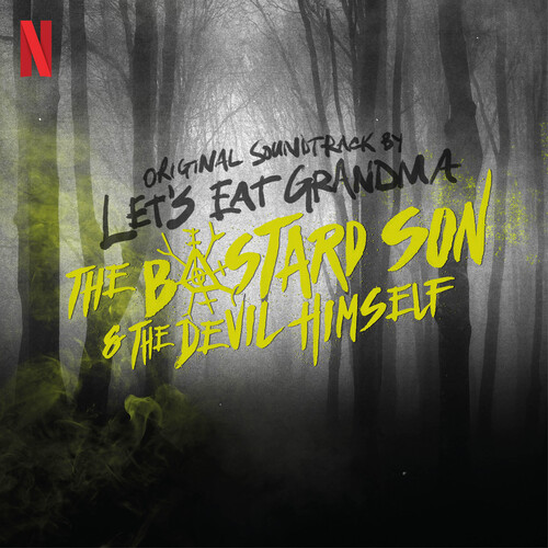 Let's Eat Grandma - Half Bad: Bastard Son & The Devil Himself - O.S.T.