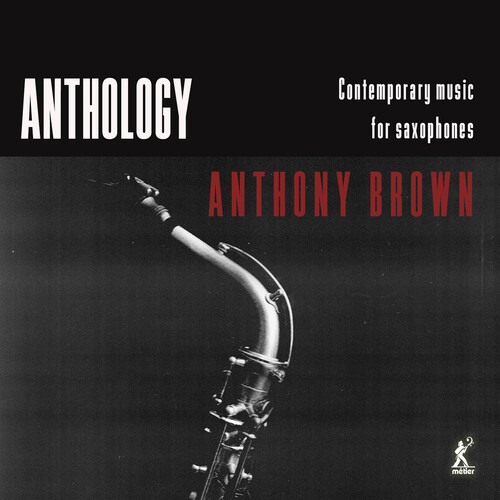 Arguelles / Scott / Ross - Anthology - Contemporary Music For Saxophones