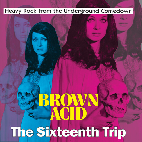 Brown Acid - The Sixteenth Trip / Var - Brown Acid - The Sixteenth Trip / Var