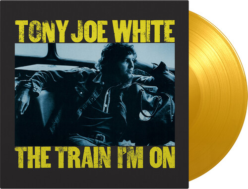 Tony White  Joe - Train I'm On [Colored Vinyl] [Limited Edition] [180 Gram] (Ylw) (Hol)