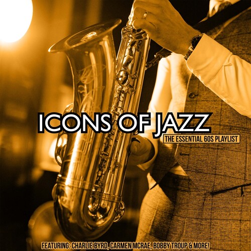 Icons of Jazz: The Essential 60s Playlist (Various Artists)