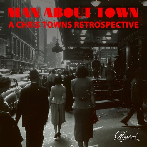 Man About Town - A Chris Towns Retrospective (Various)