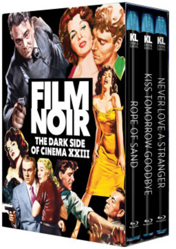 Film Noir: The Dark Side of Cinema XXIII [Rope of Sand /  Kiss Tomorrow Goodbye /  Never Love a Stranger]