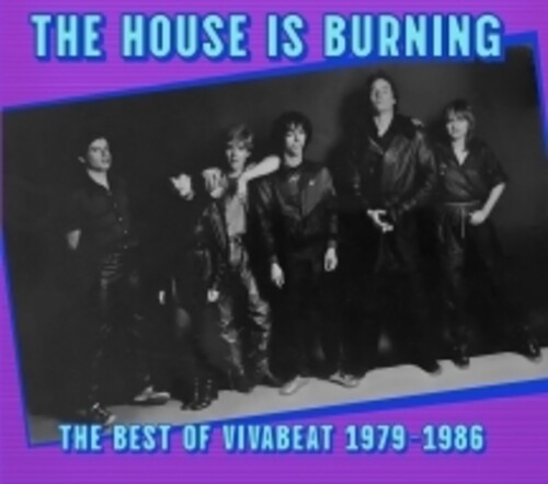 The House Is Burning: The Best Of Vivabeat