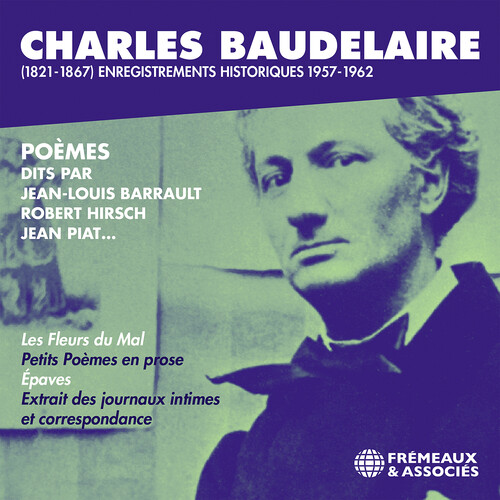 Charles Baudelaire (1821-1867) enregistrements historiques 1957-1962