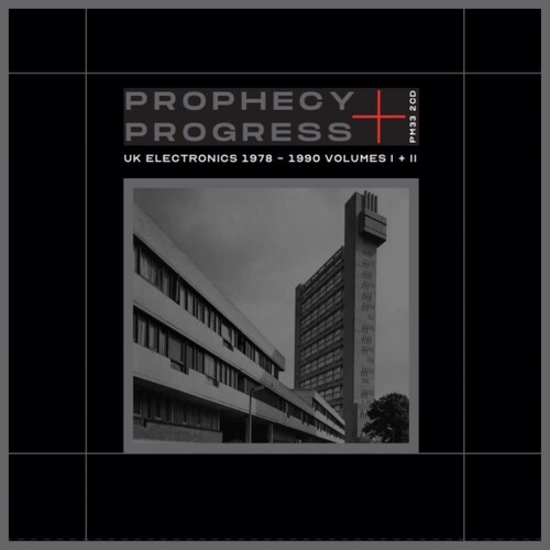 PROPHECY + PROGRESS: UK ELECTRONICS 1978-90 I+II