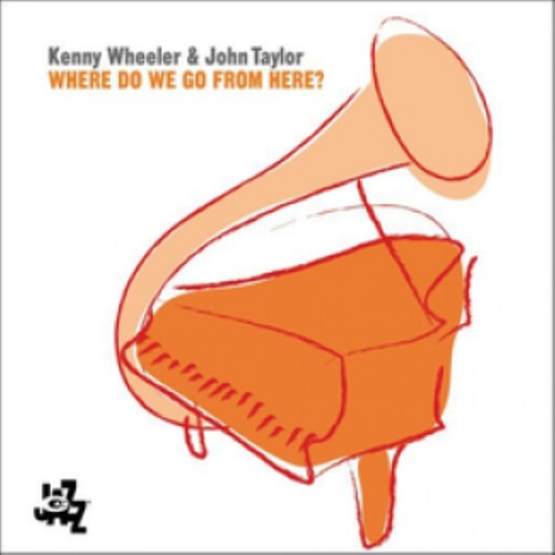 Where Do We Go From Here?|Kenny Wheeler & Taylor J.
