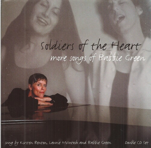 Soldiers to the Heart: More Songs of Babbie Green