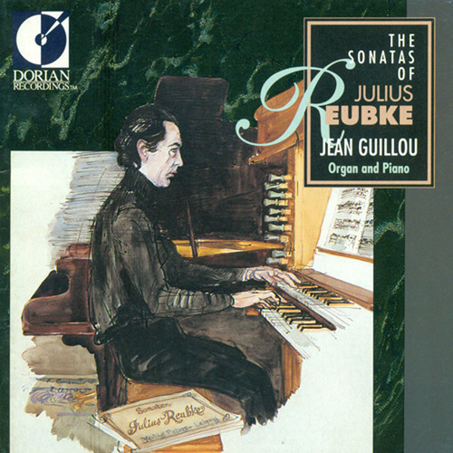 Jean Victor Arthur Guillou - Sonatas Of Julius Reubke