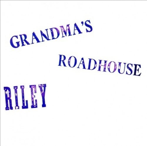 Riley - Grandmas Roadhouse (Uk)