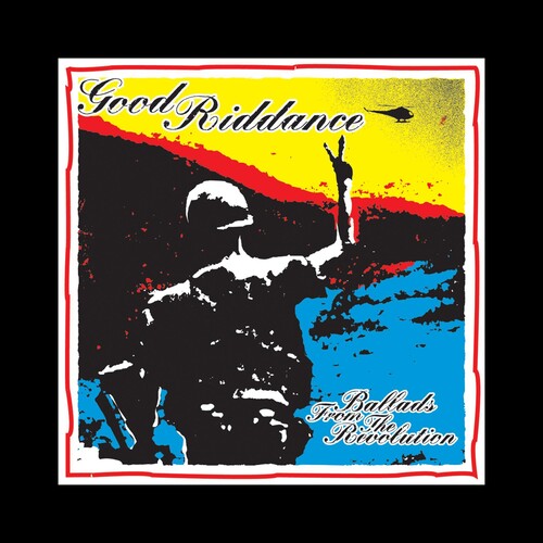 Good Riddance : Ballads from the Revolution