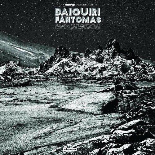 Daiquiri Fantomas : MHZ Invasion