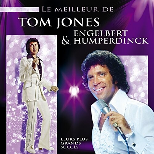 Le Meilleur De Tom Jones & Engelbert Humperdinck
