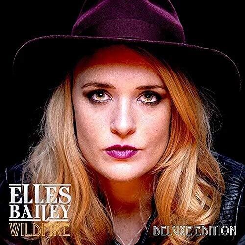 Elles Bailey - Wildfire [Deluxe] (Uk)