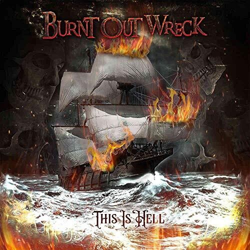 Burnt Out Wreck - This Is Hell
