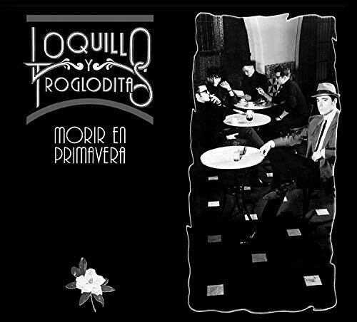 Loquillo Y Los Trogloditas - Morir En Primavera (Incl. CD)