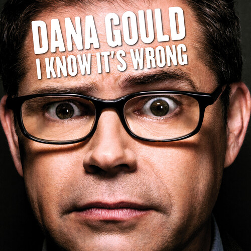 Dana Gould - I Know It's Wrong vinyl record cover