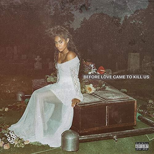 Before Love Came To Kill Us [Explicit Content]