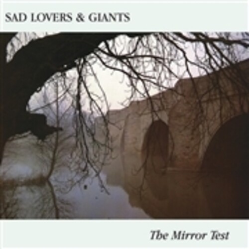 Sad Lovers and Giants - The Mirror Test