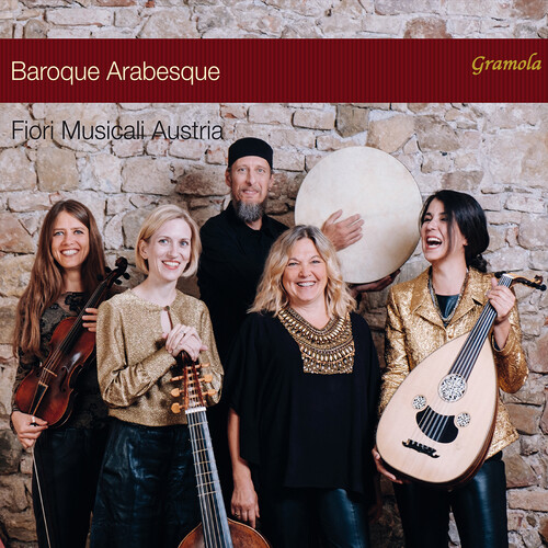Caccini / Fiori Musicali Austria - Baroque Arabesque