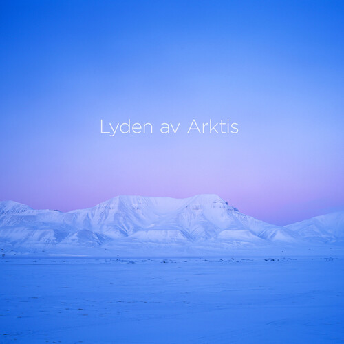 Lyden Av Arktis (The Sound of the Arctic)