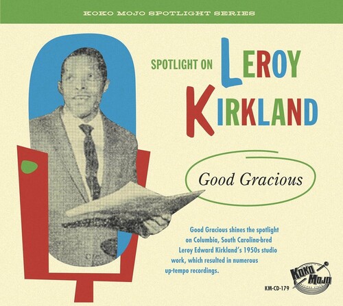 Spotlight On Leroy Kirkland: Good Gracious (Various Artists)