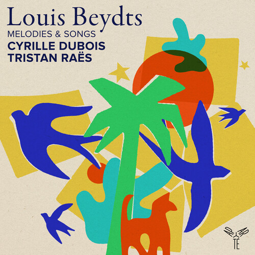 Cyrille Dubois - Louis Beydts: Melodies & Songs