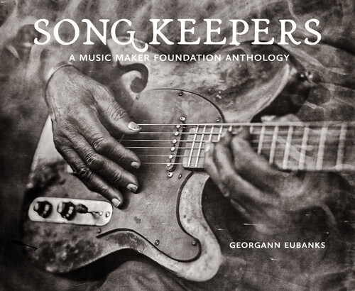 Song Keepers: A Music Maker Foundation Anthology (Various Artists)