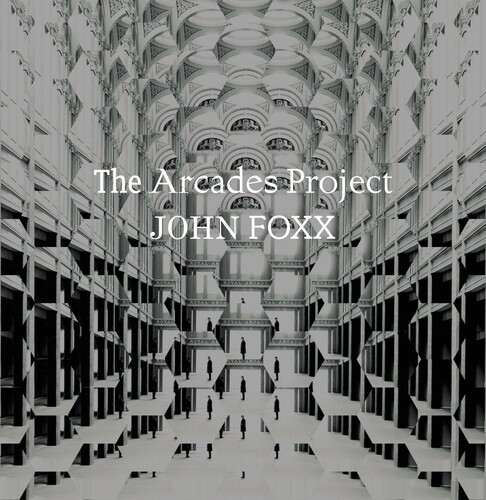 John Foxx - Arcades Project (Uk)