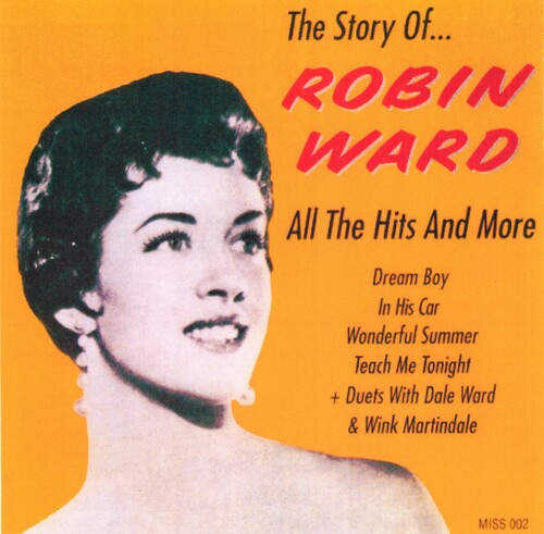 Story Of Robin Ward - All The Hits And More