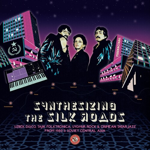 Synthesizing The Silk Roads: Uzbek Disco (Various Artists)