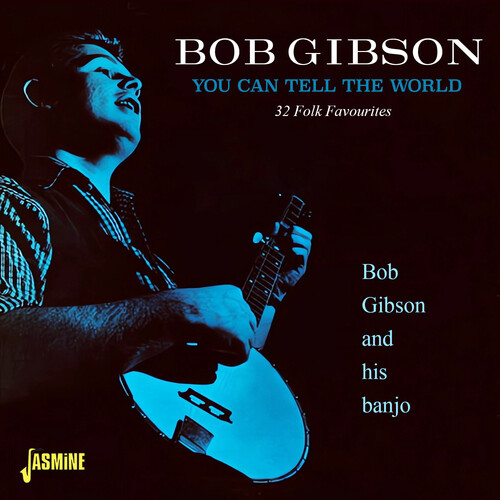 Bob Gibson - You Can Tell The World - 32 Folk Favourites (Uk) vinyl record cover