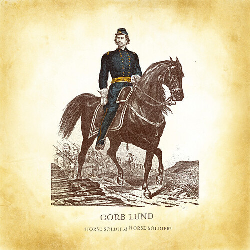 Corb Lund - Horse Soldier Horse Soldier