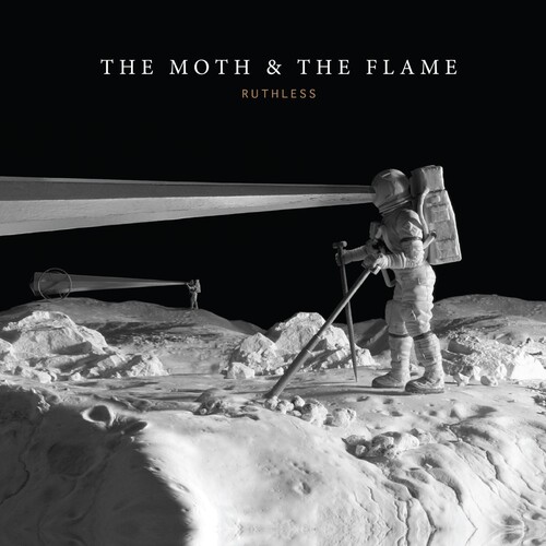 The Moth & The Flame - Ruthless