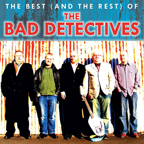 Bad Detectives - Best (& The Rest) Of