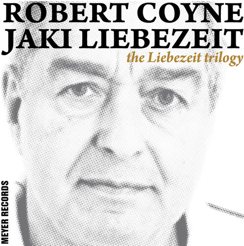 Robert Coyne / Jaki & Liebezeit - Liebezeit Trilogy (Box) [180 Gram] (Post) (Wsv)