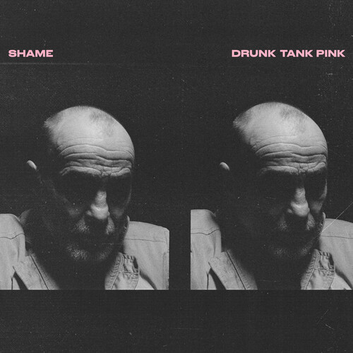 Shame - Drunk Tank Pink [Indie Exclusive] (Opaque Pink Vinyl) (Pnk)