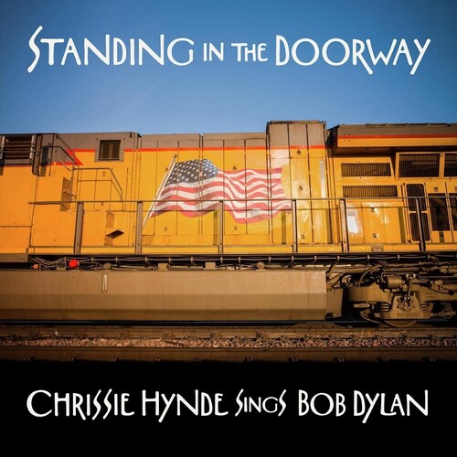 Chrissie Hynde - Standing in the Doorway: Chrissie Hynde Sings Bob Dylan [LP]