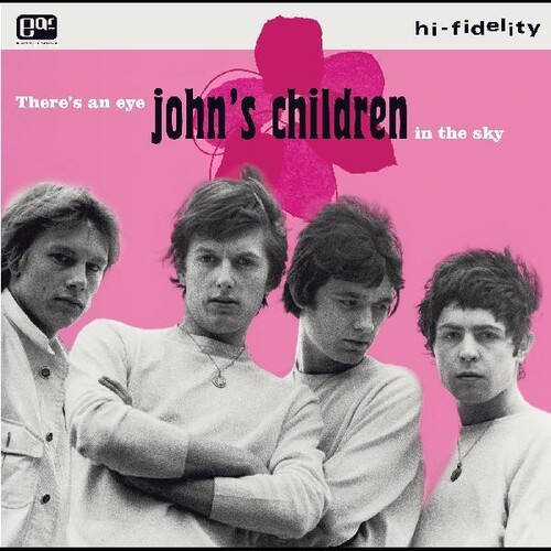 John's Children - There's An Eye In The Sky (Wht)