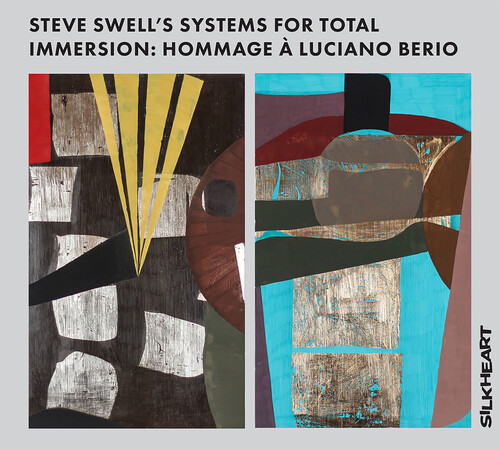 Steve Swell - Steve Swell's Systems For Total Immersion: Hommage A Luciano Berio