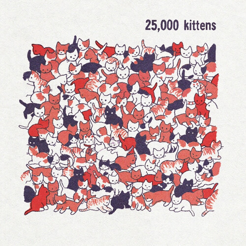 25,000 Kittens - 25,000 Kittens