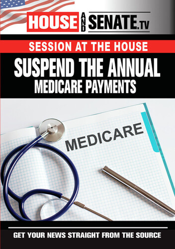 Suspend the Annual Medicare Payments - Suspend The Annual Medicare Payments