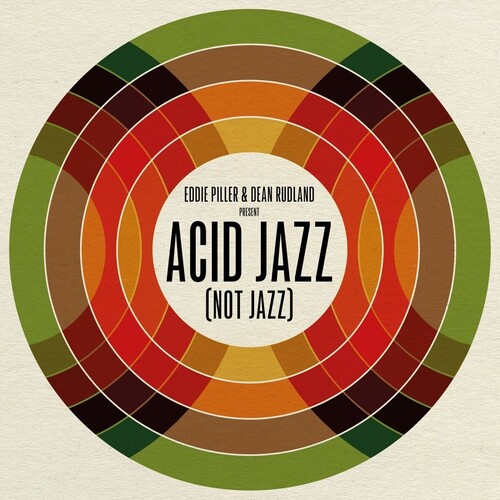 Eddie Piller & Dean Rudland Present: Acid Jazz - Eddie Piller & Dean Rudland Present: Acid Jazz