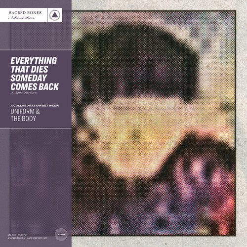 Uniform & The Body - Everything That Dies Someday Comes Back: SB 15 Year Edition [Silver LP]