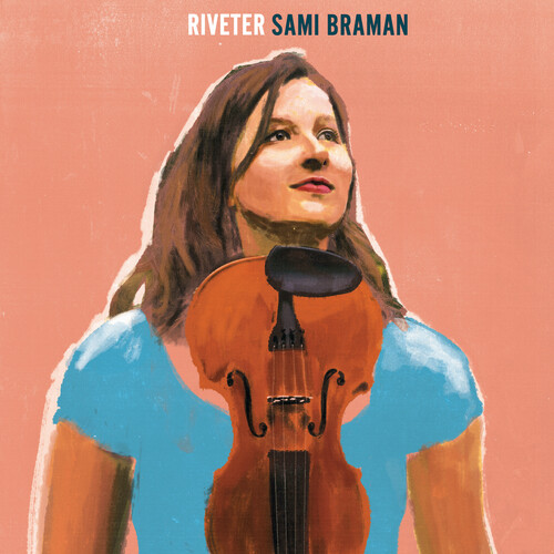 Sami Braman - Riveter
