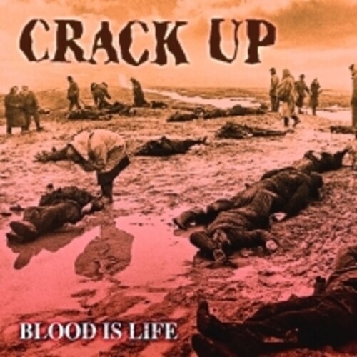Crack Up - Blood Is Life (Bonus Tracks) [Reissue]
