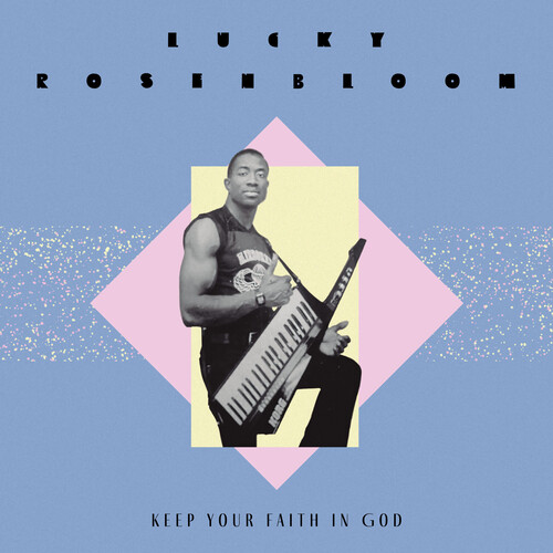Lucky Rosenbloom - Keep Your Faith In God / Just Give It All [Colored Vinyl]