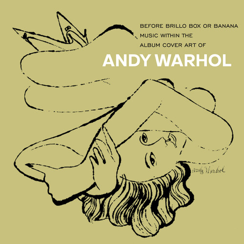 Before Brillo Box Or Banana: Music With The Album Cover Art Of Andy Warhol /  Various [Import]